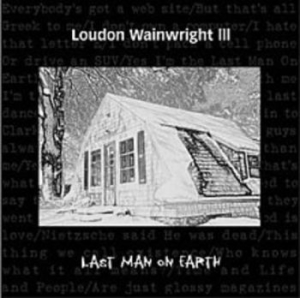 Wainwright Iii Loudon - Last Man On Earth