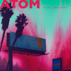 Atom - In Every Dream Home (Color Vinyl)
