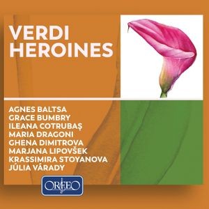 Giuseppe Verdi - Verdi Heroines