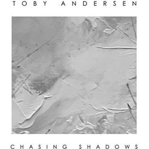 Toby Andersen - Chasing Shadows