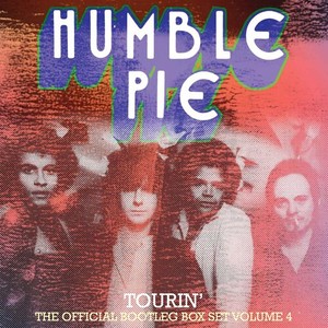 Humble Pie - Tourin'Official Bootleg Box Set Vo