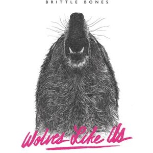Wolves Like Us - Brittle Bones