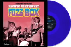 Garland Records - Pacific Northwest Fuzz Box (Blue Vi
