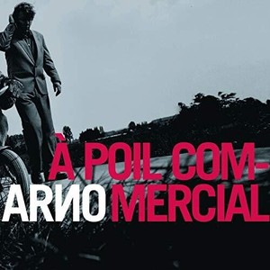 Arno - A Poil Commercial (+Cd)