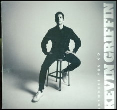 Kevin Griffin - Anywhere You Go