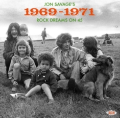Various Artists - Jon Savage's 1969-71Rock Dreams On