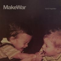 Makewar - Get It Together (Vinyl Lp)