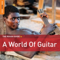 Various Artists - Rough Guide To A World Of Guitar