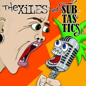 Xiles & Subtastics - Xiles/Subtastics Split 7 Inch