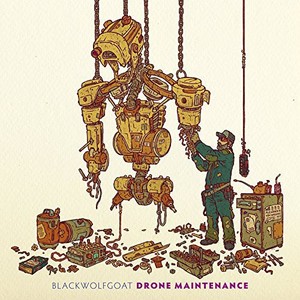 Blackwolfgoat - Drone Maintenance