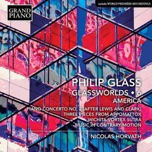 Philip Glass - Glassworlds, Vol. 6