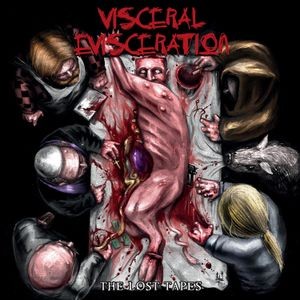 Visceral Evisceration - Lost Tapes The