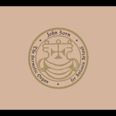 Zorn John - Hermetic Organ Vol  8 -- For Antoni