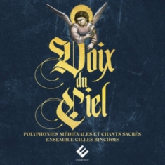 Ensemble Gilles Binchois - Voix Du Ciel
