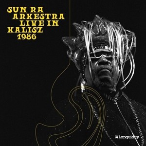 Sun Ra Arkestra - Live In Kalisz 1986