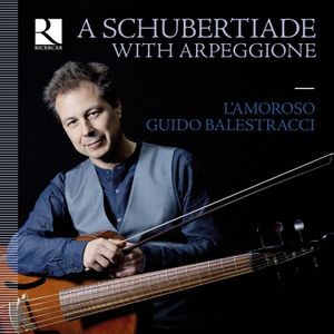 Franz Schubert - A Schubertiade With Arpeggione