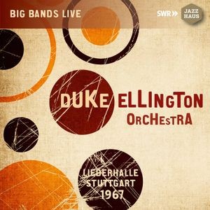 The Duke Ellington Orchestra - Liederhalle Stuttgart 1967
