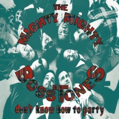 Mighty Mighty Bosstones - Don't Know How To Party