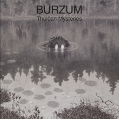 Burzum - Thulêan Mysteries