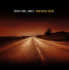 Jones David Paul - Something There