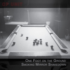 Cp Unit - One Foot On The Ground Smoking Mirr