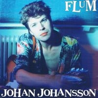 Johansson Johan - Flum (2 Lp Black Vinyl)