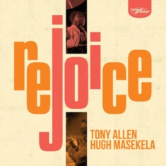 Tony Allen Hugh Masekela - Rejoice