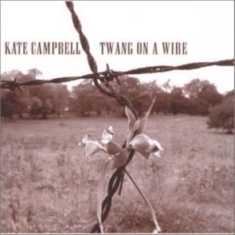 Campbell Kate - Twang On A Wire