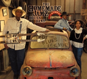 Homemade Jamz Blues Band The - I Got Blues For You