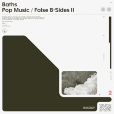 Baths - Pop Music/False B-Sides