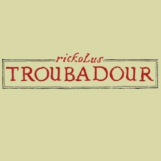 Rickolus - Troubadour