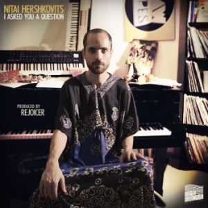 Hershkovits Nitai - I Asked You A Question