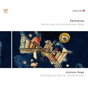 Andreas Hepp - Zeitreise - Werke Von Und Mit Andre