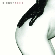 Strokes The - Is This It