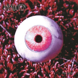 Anekdoten - Nucleus (2020 Remastered)