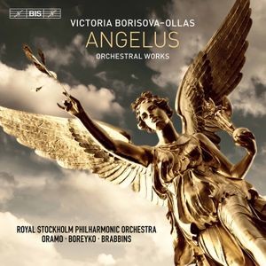 Victoria Borisova-Ollas - Angelus: Orchestral Works