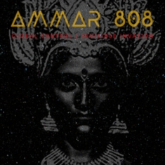 Ammar 808 - Global Control / Invisible Invasion