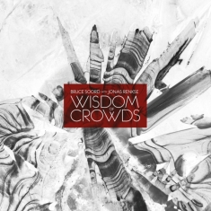 Soord Bruce And Renkse Jonas - Wisdom Of Crowds