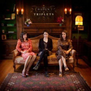 Haden Triplets - Haden Triplets