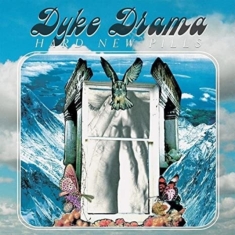 Dyke Drama - Hard New Pills