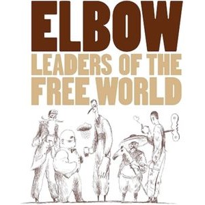 Elbow - Leaders Of The Free World
