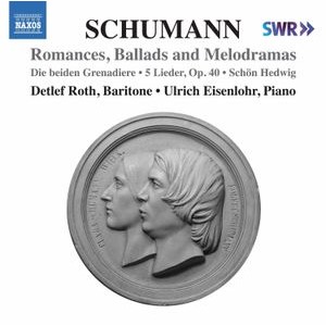 Robert Schumann - Romances, Ballads And Melodramas