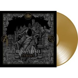 Bliss Of Flesh - Tyrant