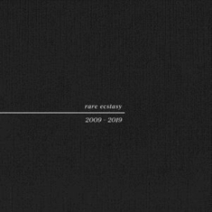 Pure X - Rare Ecstasy 2009-2019