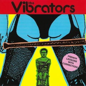 The Vibrators - French Lessons With Correction!