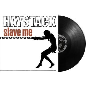 Haystack - Slave Me (Vinyl Black)