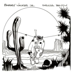 Walker Jr. Barry - Shoulda Zenith