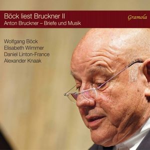 Anton Bruckner - Bock Liest Bruckner Ii - Briefe Und