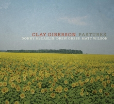 Clay Giberson - Pastures