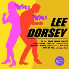 Lee Dorsey - Ya! Ya!